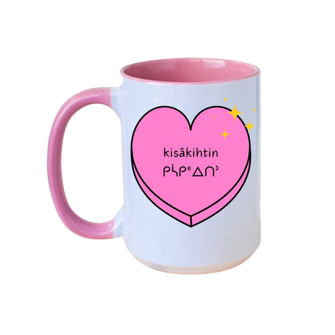 kisâkihitin ᑭᓵᑭᐦᐃᑎᐣ Mug - (I Love You)